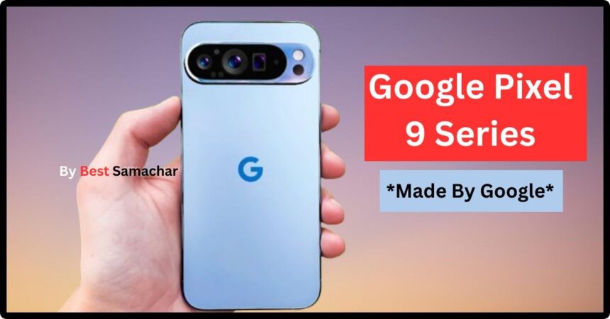 Google Pixel 9 Series